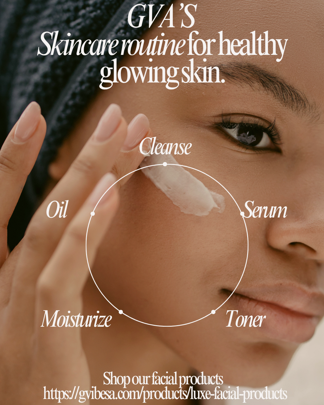 GVA Skincare Routine for Glowing, Balanced Skin